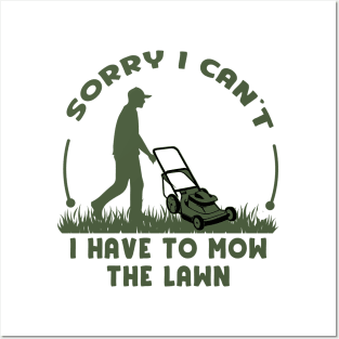 Sorry I Cant I Have To Mow The Lawn Funny Riding Mower Dad Posters and Art